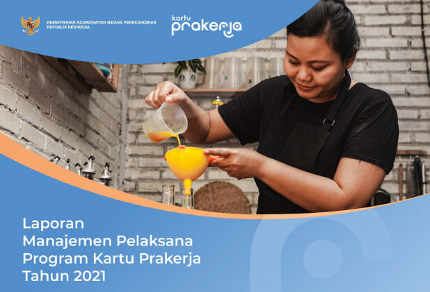 Buku Laporan Manajemen Pelaksana Program Prakerja 2021